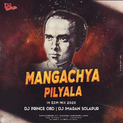 Mangachya Pilyala ( In Edm Mix 2020 ) Dj Prince OBD   Dj Imran Solapur